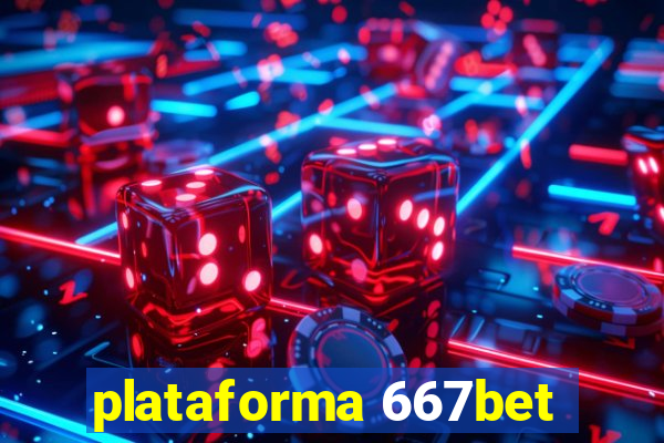 plataforma 667bet